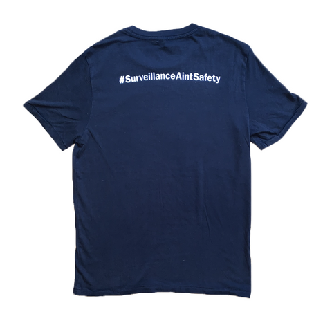 Surveillance Ain't Safety T-Shirt
