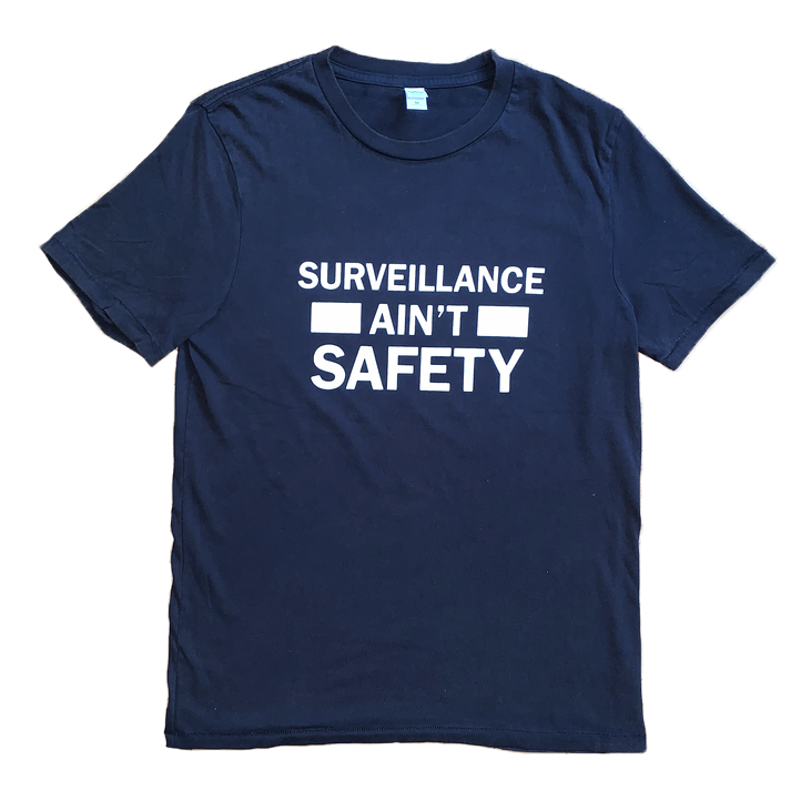 Surveillance Ain't Safety T-Shirt