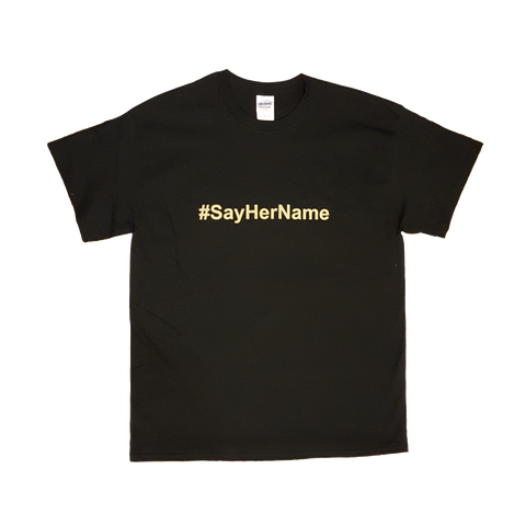 Black "#SayHerName" Shirt